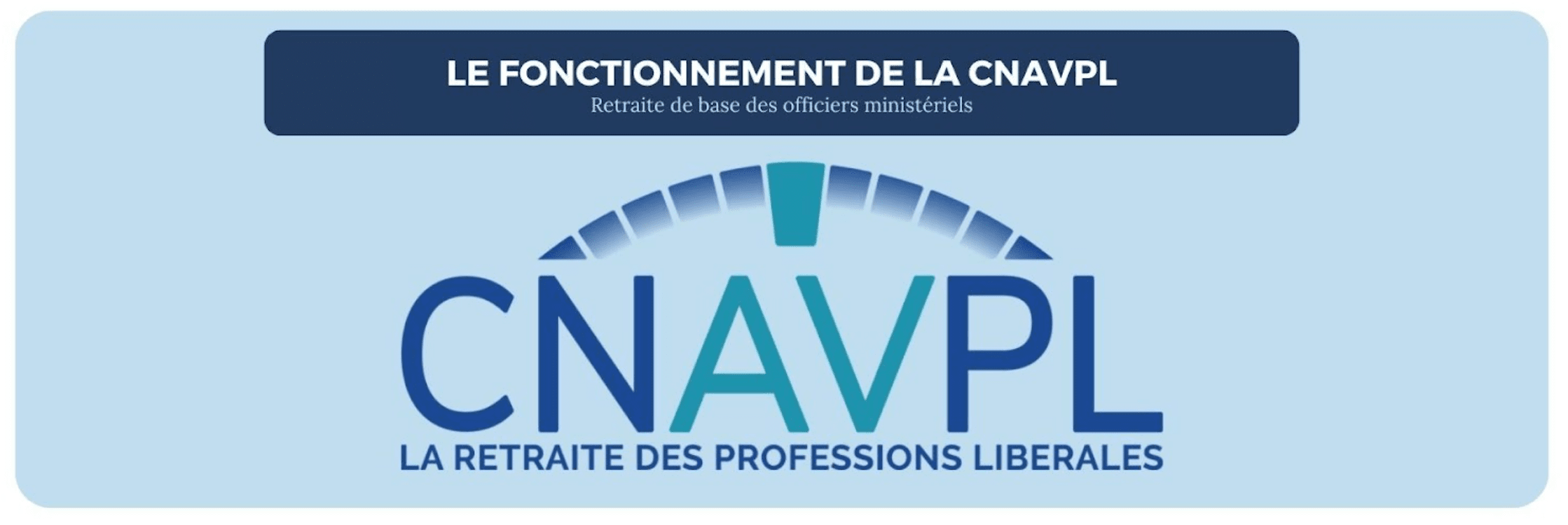 fonctionnement CNAVPL retraite base officiers ministériels